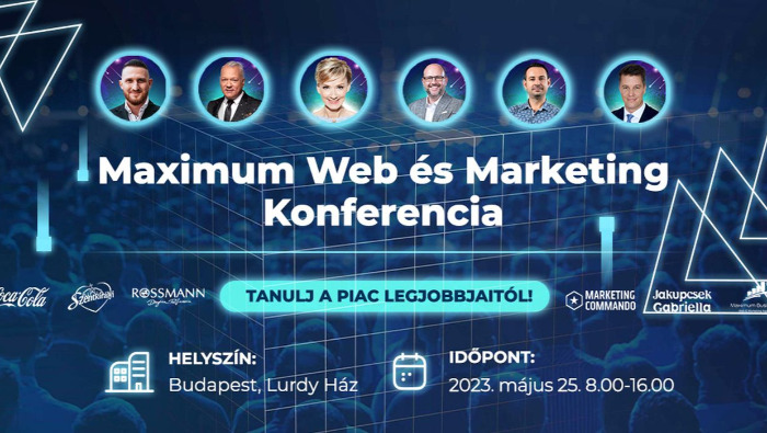  Maximum Web és Marketing Konferencia - Távozz a sikered kulcsával!