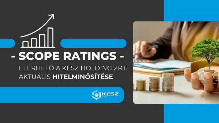Megerősítette a KÉSZ Csoport hitelminősítését a Scope Ratings